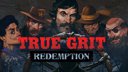 True Grit Redemption