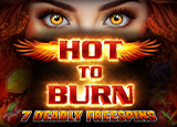 Hot to Burn 7 Deadly Free Spins